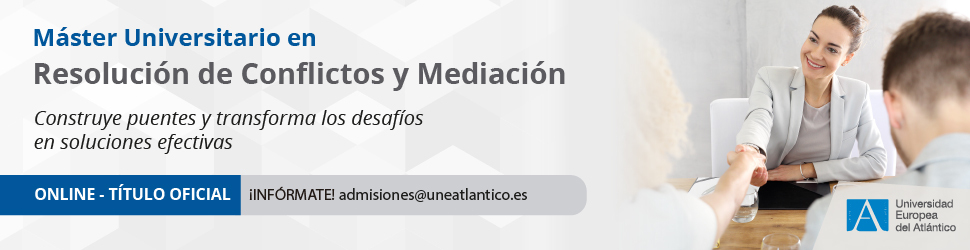 Máster Universitario en Resolución de Conflictos y Mediación